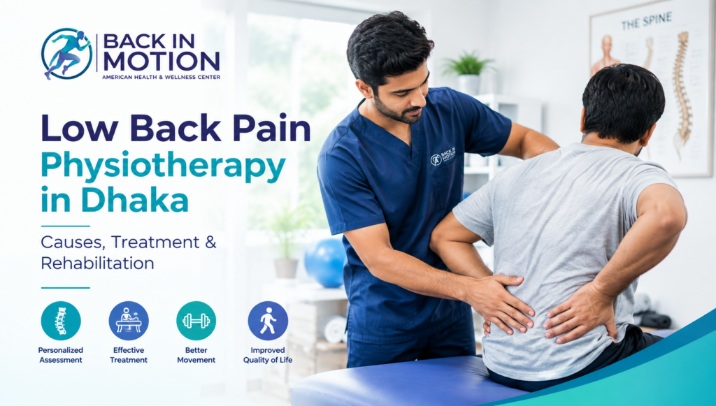 Low back pain physiotherapy in Dhaka at Back in Motion